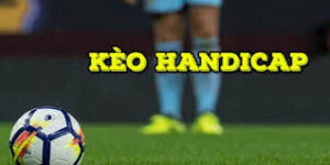 Hướng Dẫn Đọc Kèo Handicap Chuẩn Xác Cho Người Mới Bắt Đầu